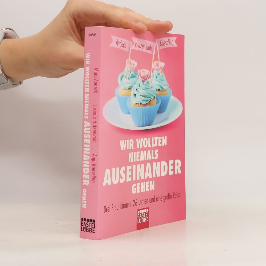 Mara Andeck Wir wollten niemals auseinandergehen