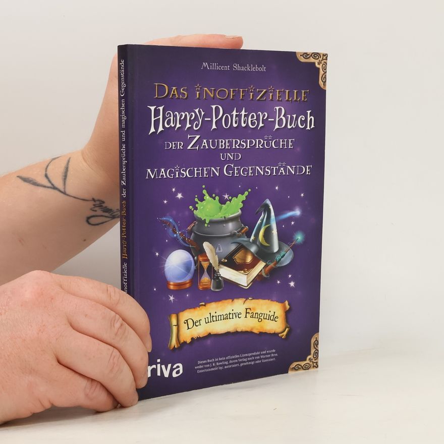 Millicent Shacklebolt Das inoffizielle Harry-Potter-Buch der Zaubersprüche und magischen Gegenstände
