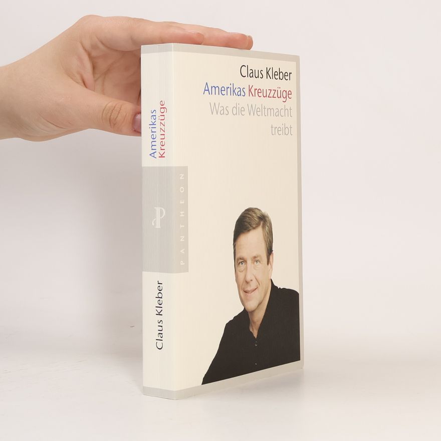 Claus Kleber Amerikas Kreuzzüge