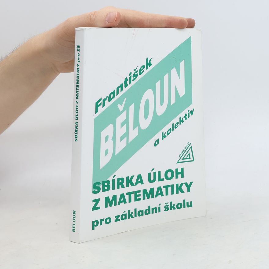 František Běloun Sbírka úloh z matematiky pro základní školu