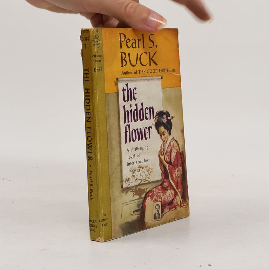 Pearl S. Buck The hidden Flower