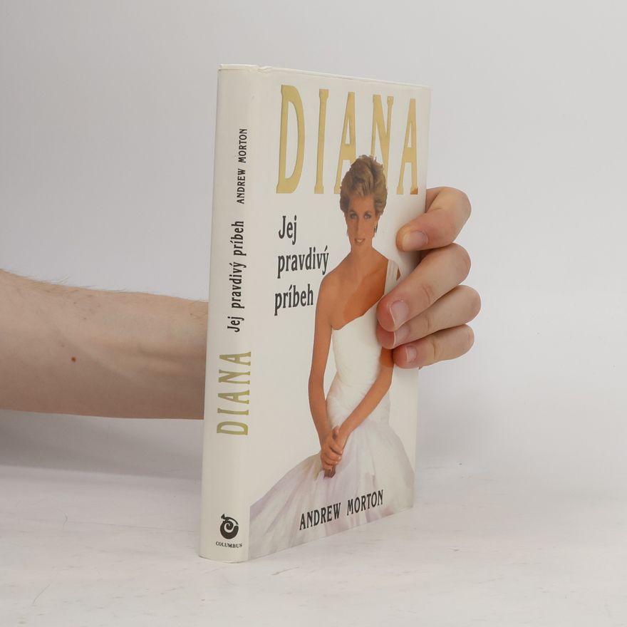 Andrew Morton Diana - Jej pravdivý príbeh