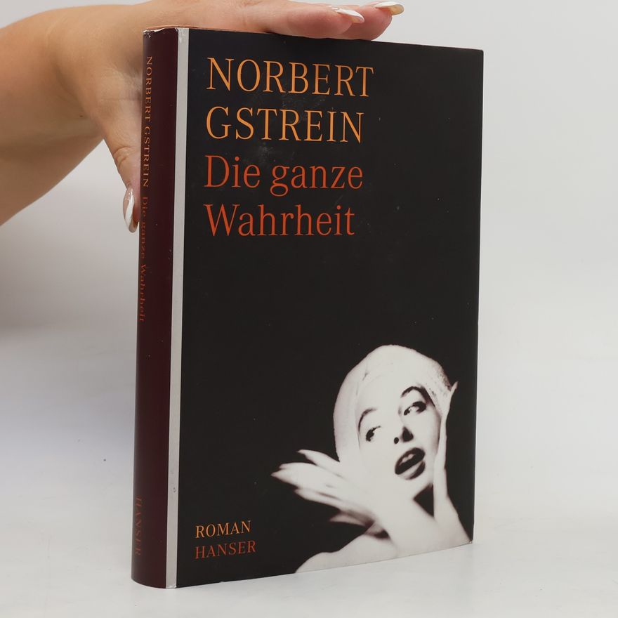 Norbert Gstrein Die ganze Wahrheit