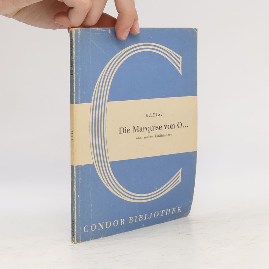 Heinrich von Kleist Die Marquise Von O...