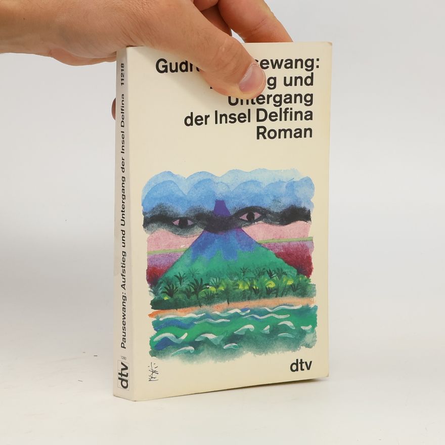Gudrun Pausewang Aufstieg und Untergang der Insel Delfina