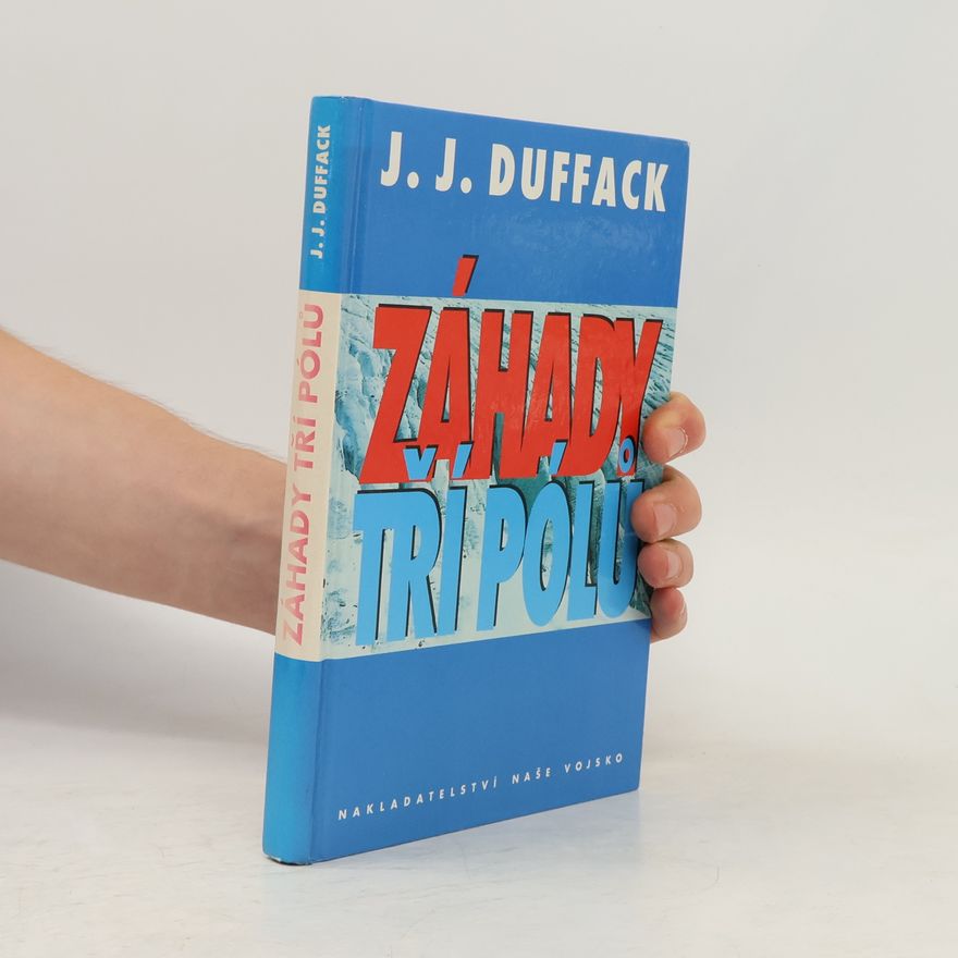 J. J. Duffack Záhady tří pólů