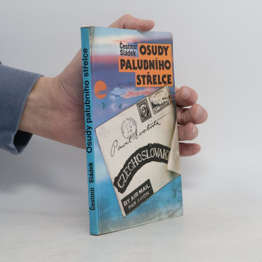 Sládek Čestmír Osudy palubního střelce