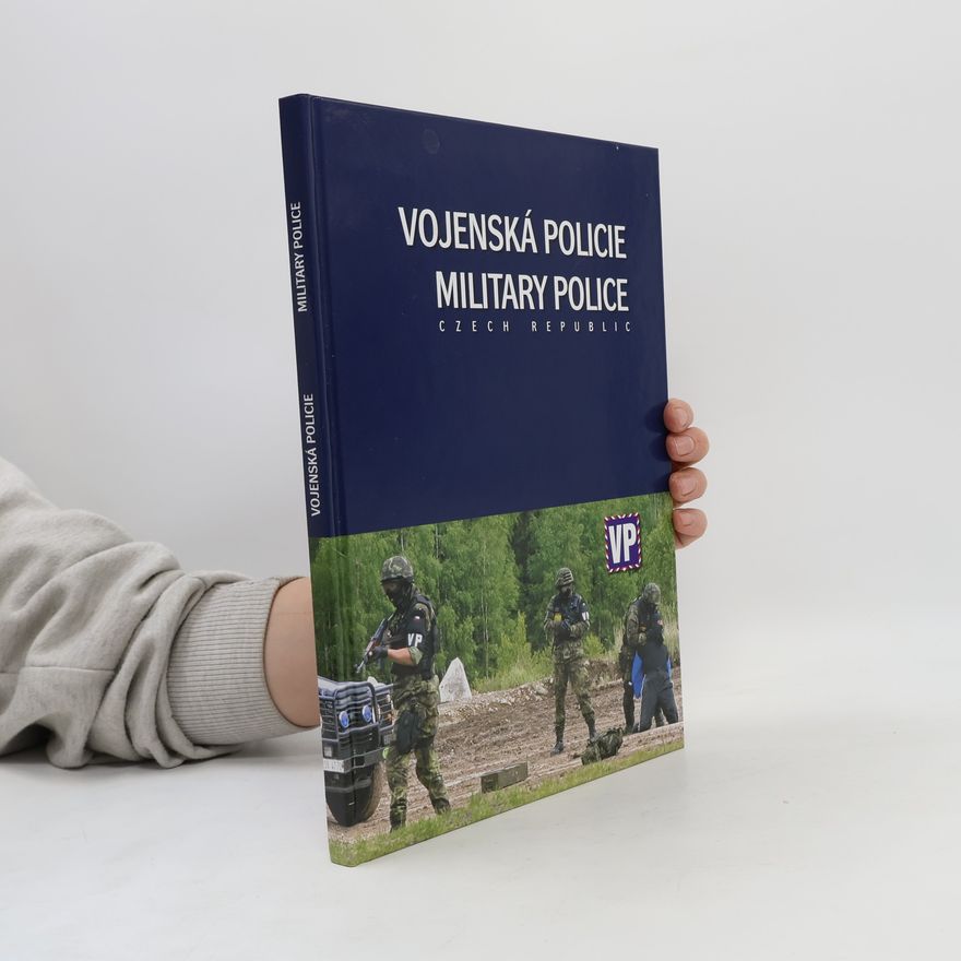 Collectif d'auteurs Vojenská policie. Military Police. Czech Republic