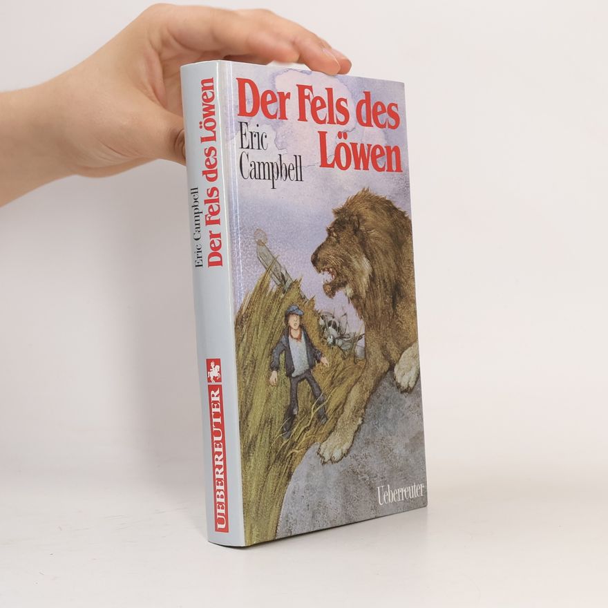 Eric Campbell Der Fels des Löwen