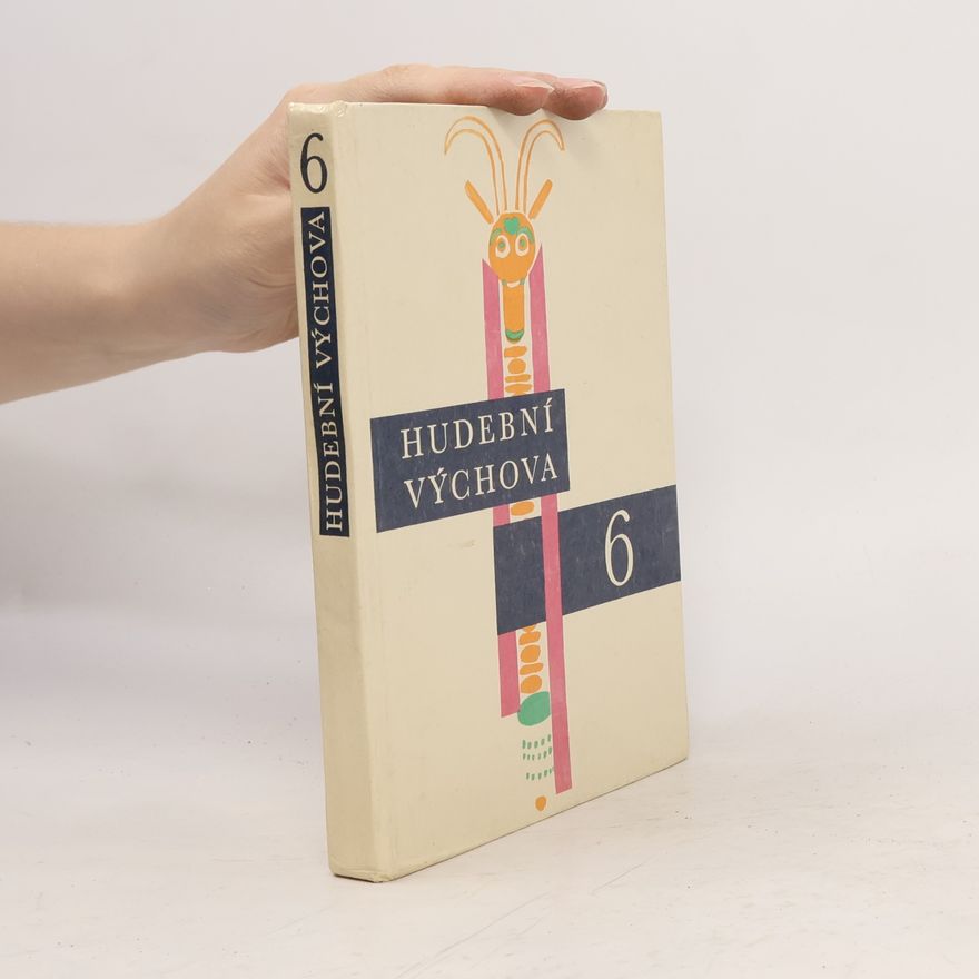 Kolektiv autorů Hudební výchova pro 6. ročník základní devítileté školy