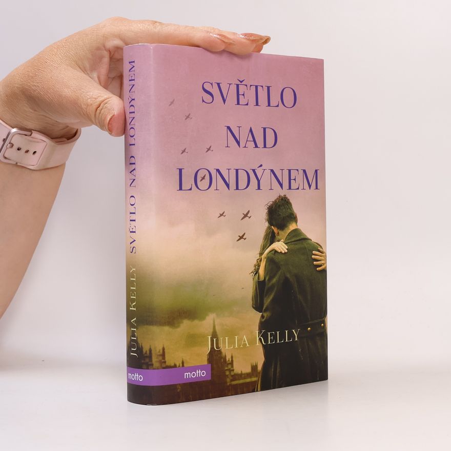 Julia Kelly Světlo nad Londýnem