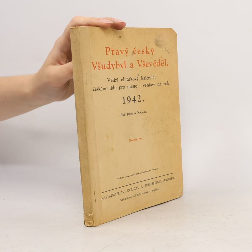 Jaroslav Kapoun Pravý český Všudybyl a Vševěděl, velký obrázkový kalendář českého lidu pro město i venkov na rok 1942