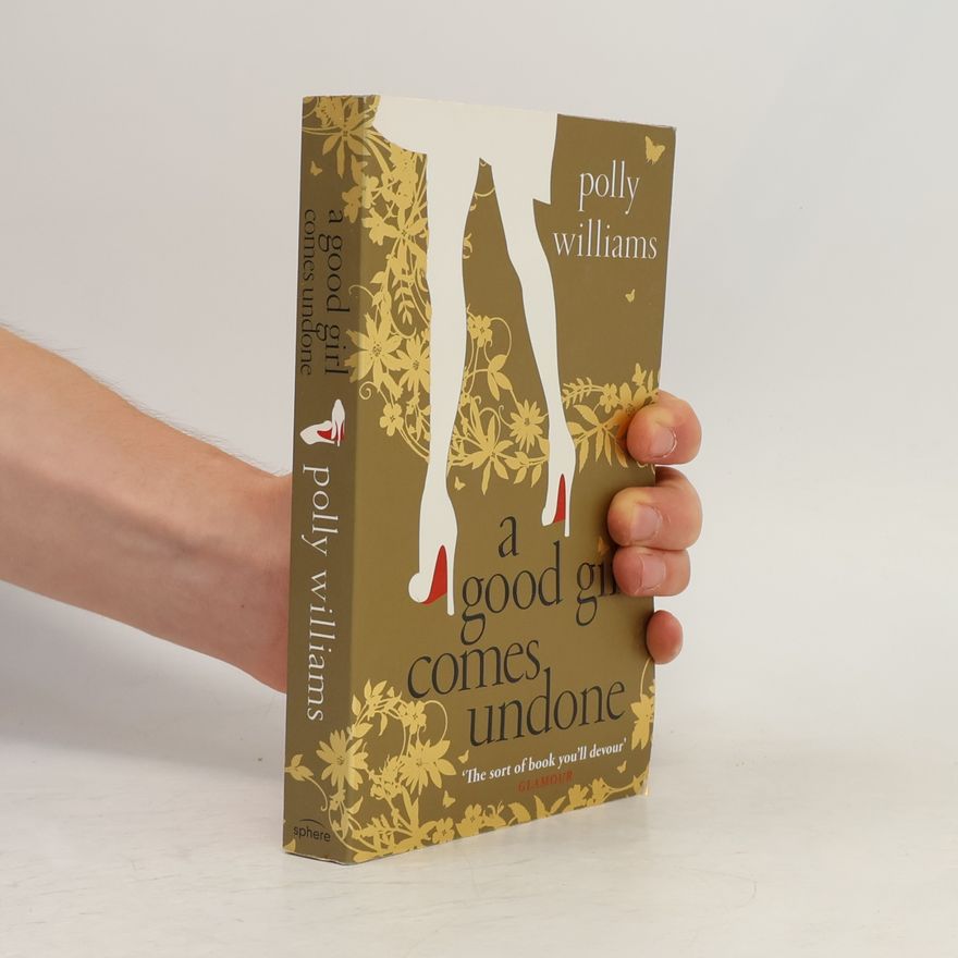 Polly Williams A Good Girl Comes Undone