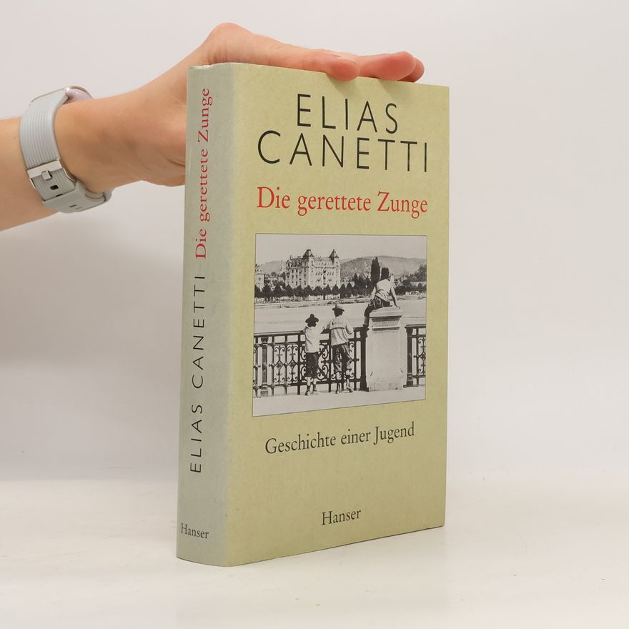 Elias Canetti Die gerettete Zunge