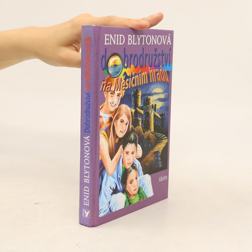 Enid Blyton Dobrodružství na Měsíčním hradu