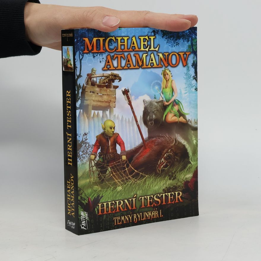 Michail Atamanov Temný bylinkář I. Herní tester