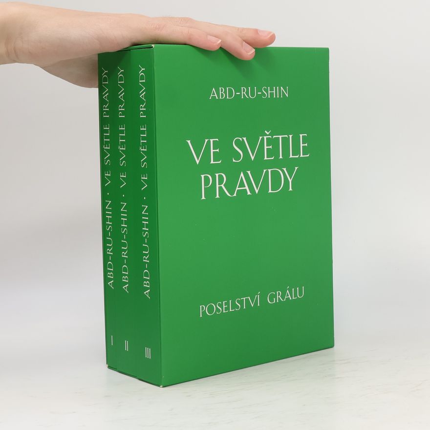 Abd Ru Shin Ve světle pravdy. Svazek I-III