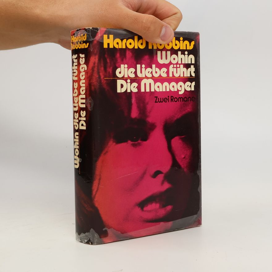 Harold Robbins Wohin die Liebe führt. Die Manager