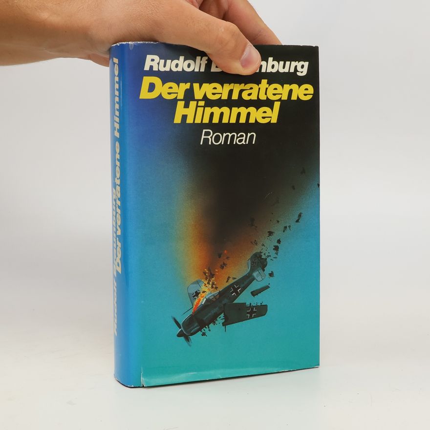 Rudolf Braunburg Der verratene Himmel