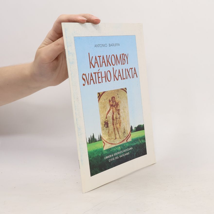 Antonio Baruffa Katakomby Svatého Kalixta. Ediz. boema