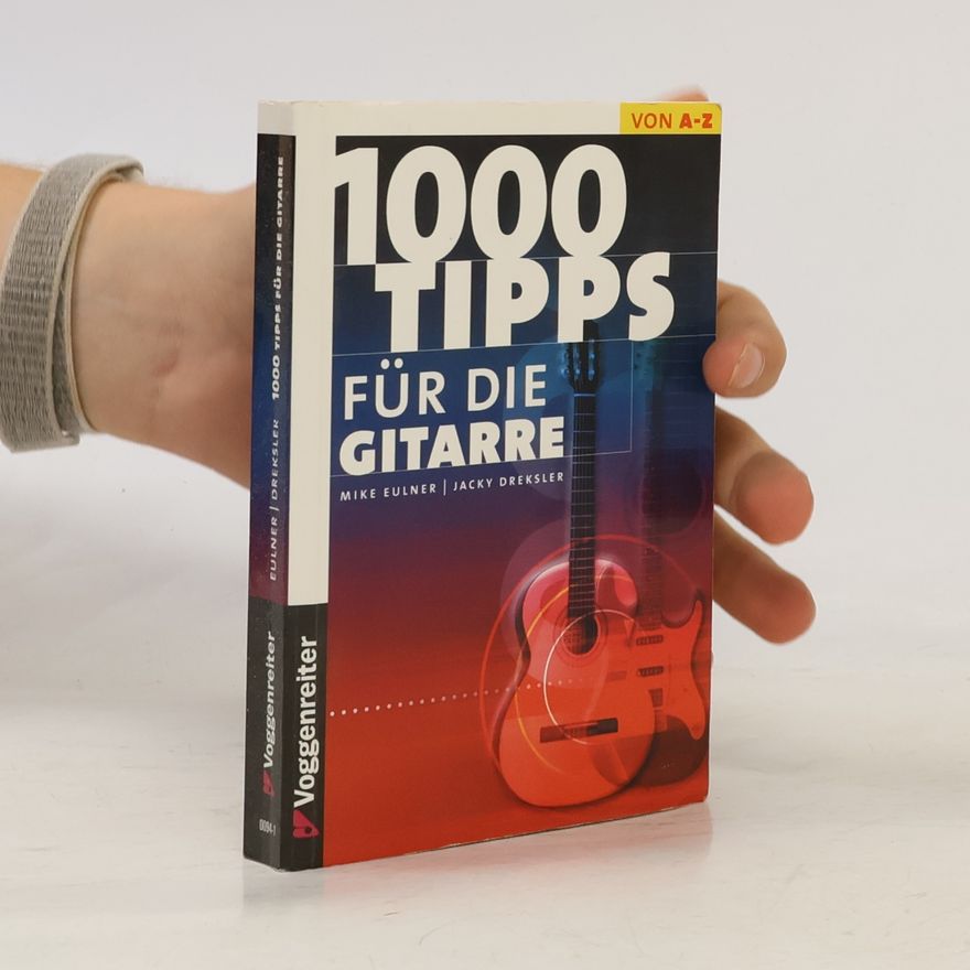 Mike Eulner 1000 Tipps für die Gitarre