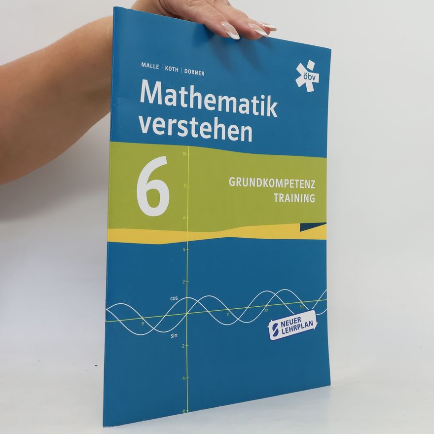Günther Malle Mathematik verstehen 6 Grundkompetenztraining