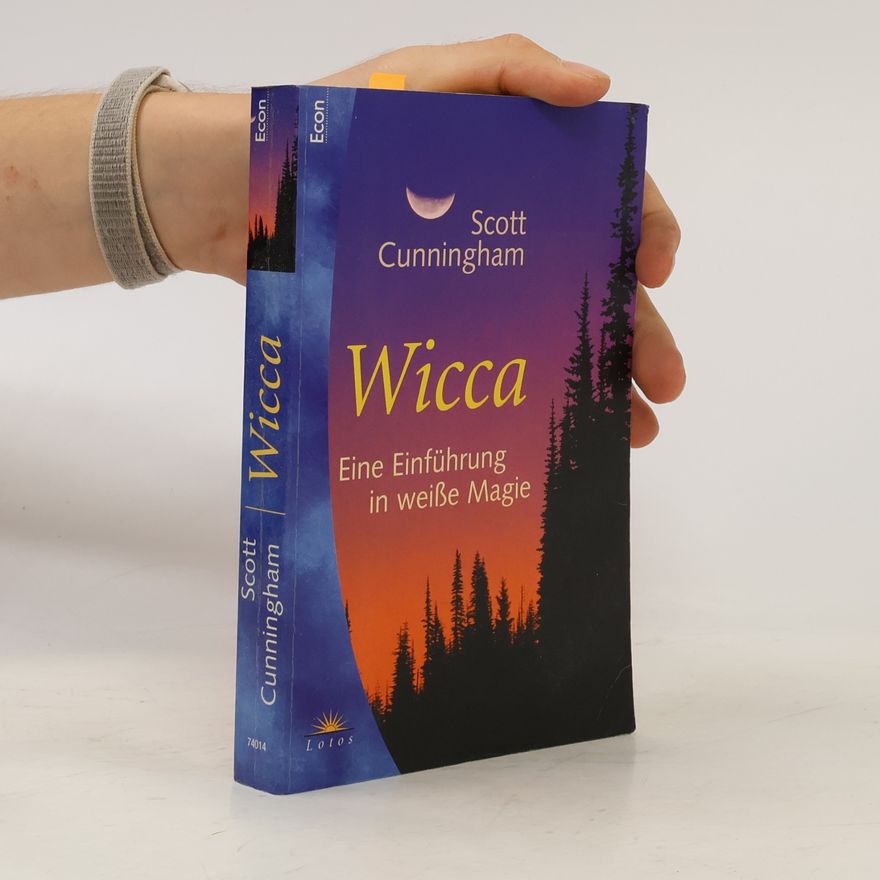 Scott Cunningham Wicca - Eine Einführung in weisse Magie
