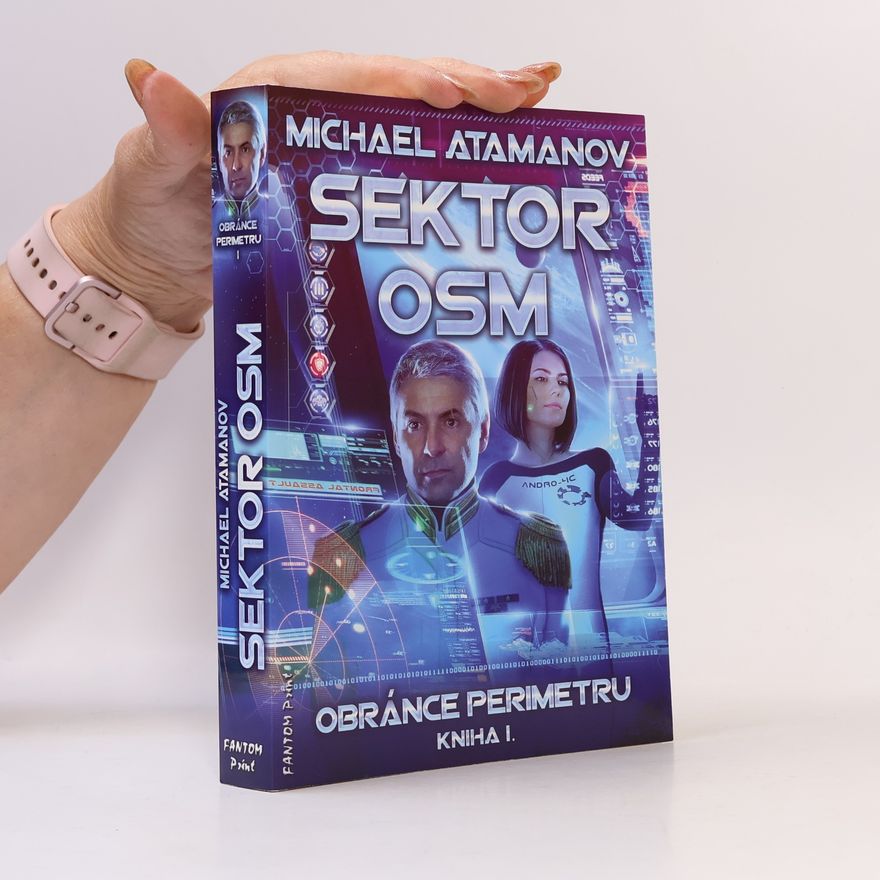 Michail Atamanov Sektor osm. Obránce perimetru. Kniha I.