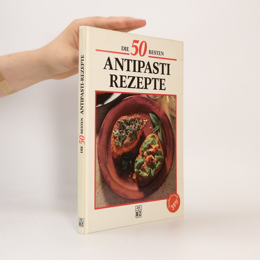 Autorenkollektiv Die 50 besten. Antipasti Rezepte