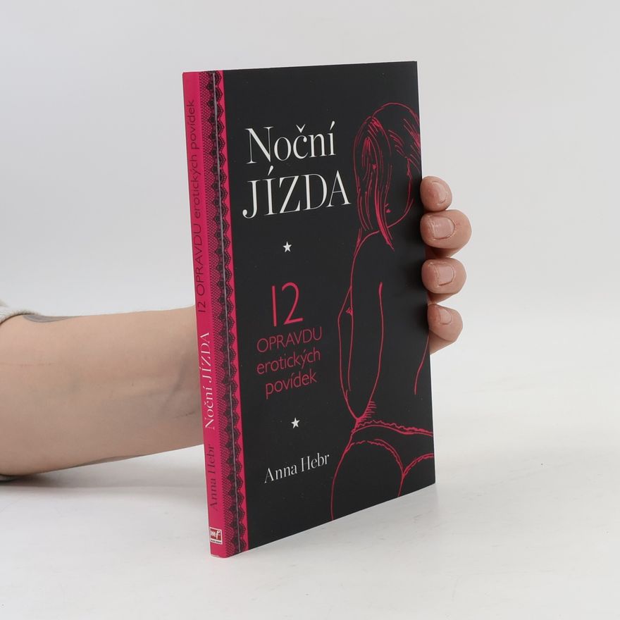 Petra Hamplová Noční jízda : 12 opravdu erotických povídek