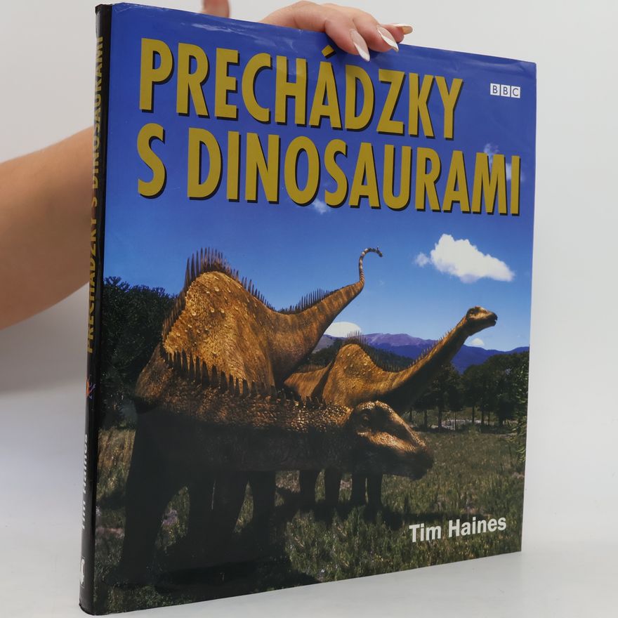 Tim Haines Prechádzky s dinosaurami