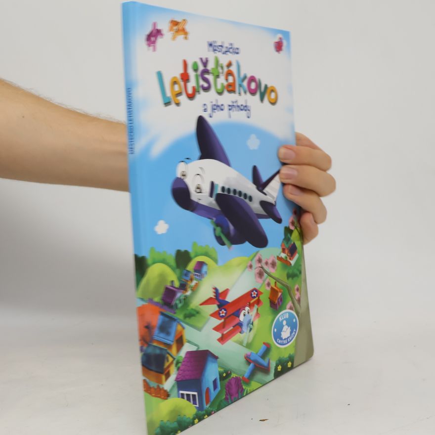 Autorenkollektiv Městečko Letišťákovo a jeho příhody