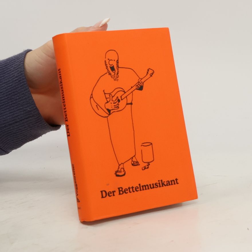 Reinhold Brumberger Der Bettelmusikant. Liederbuch von Franziskanermönchen verfasst