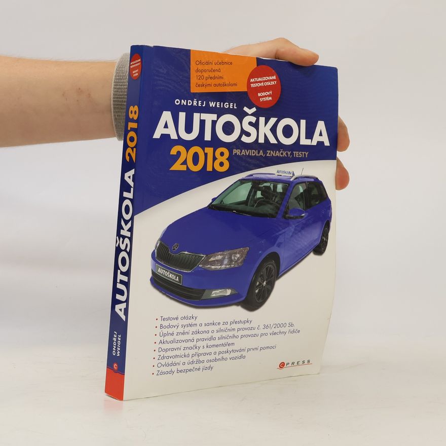 Ondřej Weigel Autoškola 2018 - Pravidla, značky, testy
