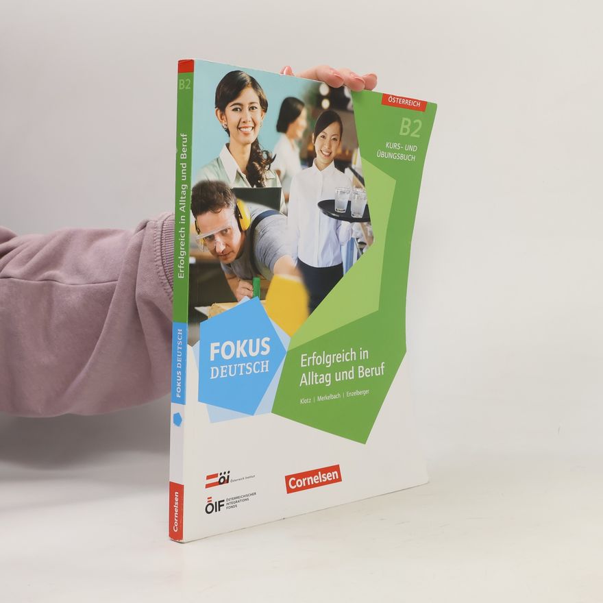Autorenkollektiv Fokus Deutsch - erfolgreich im Alltag und im Beruf - Österreich
