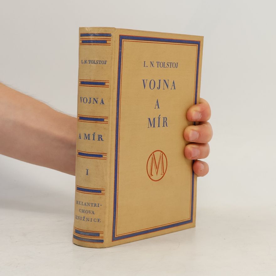 Lev Nikolajevič Tolstoj Vojna a mír I.