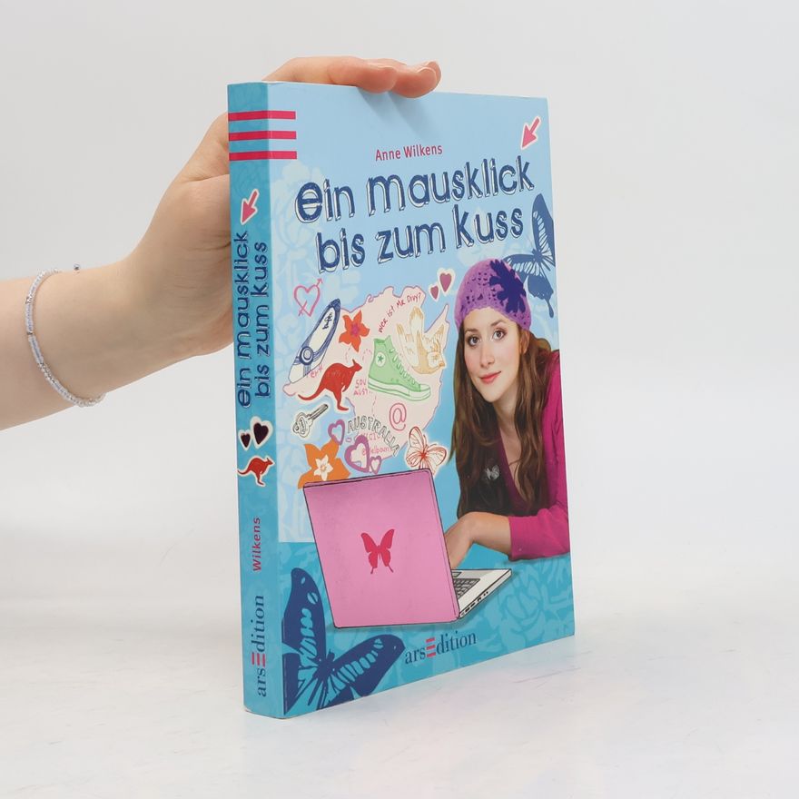 Anne Wilkens Ein Mausklick bis zum Kuss