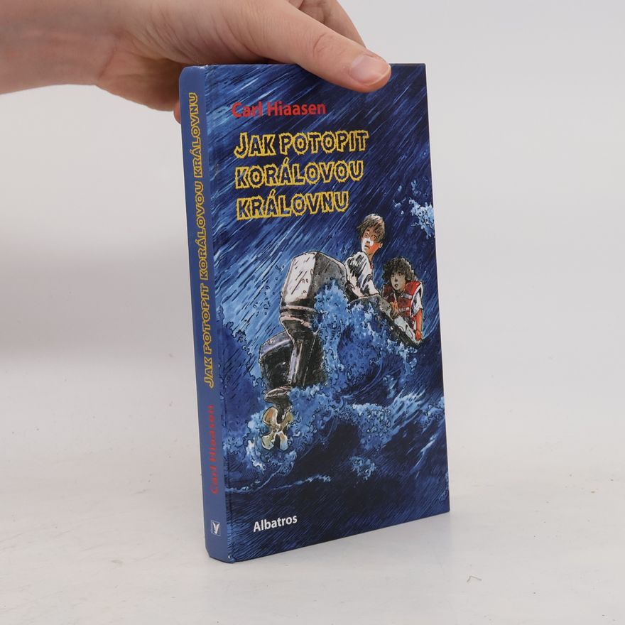 Carl Hiaasen Jak potopit Korálovou královnu