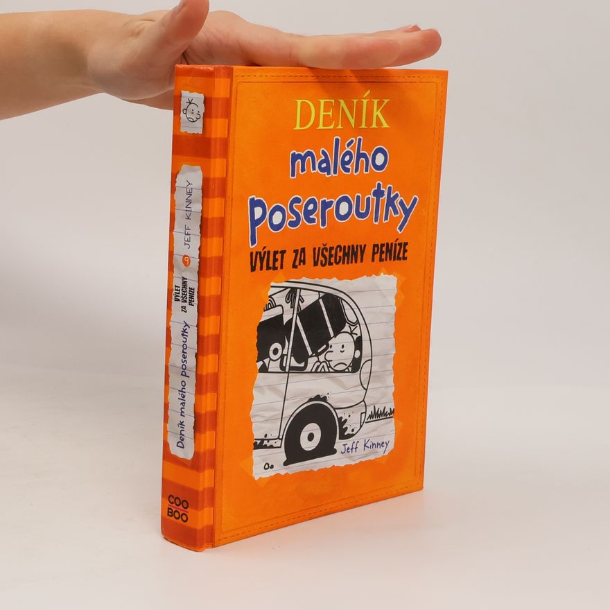 Jeff Kinney Deník malého poseroutky 9. Výlet za všechny peníze