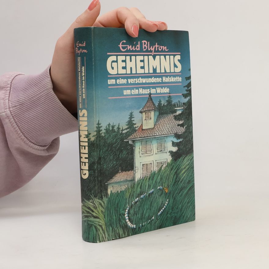 Enid Blyton Geheimnis um eine verschwundene Halskette um ein Haus im Walde