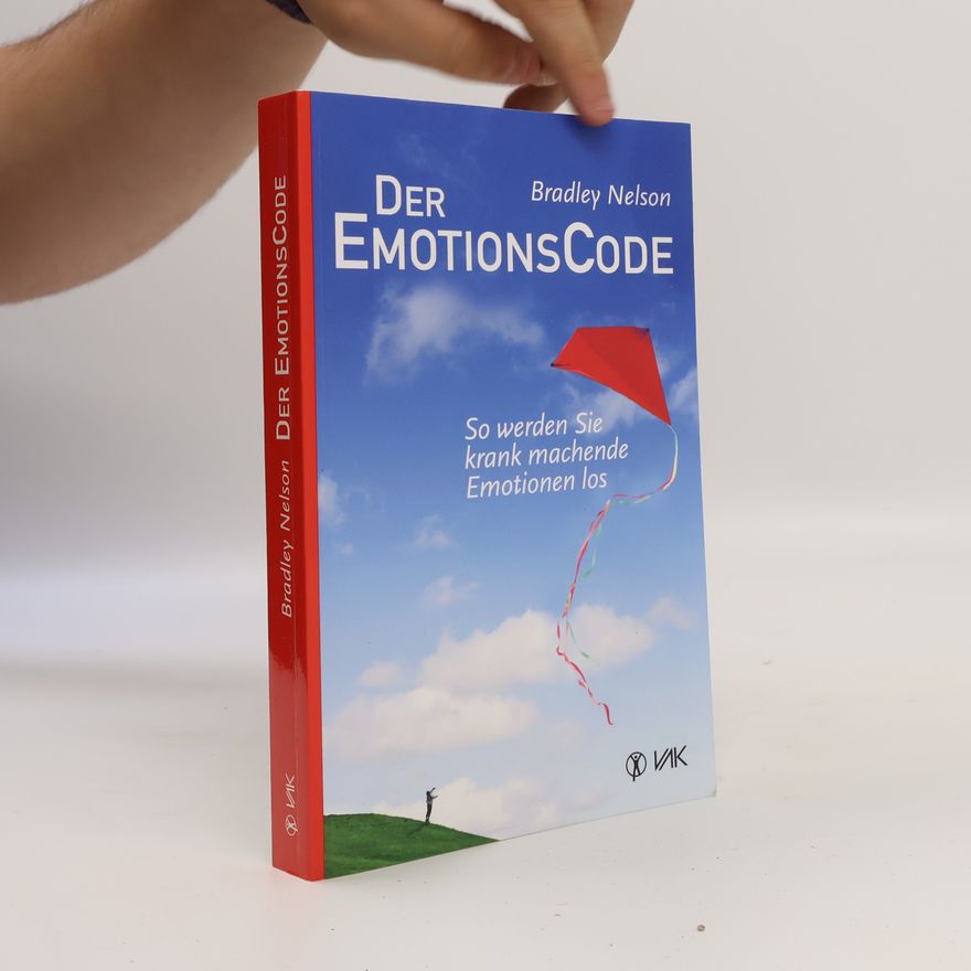 Bradley Nelson Der EmotionsCode