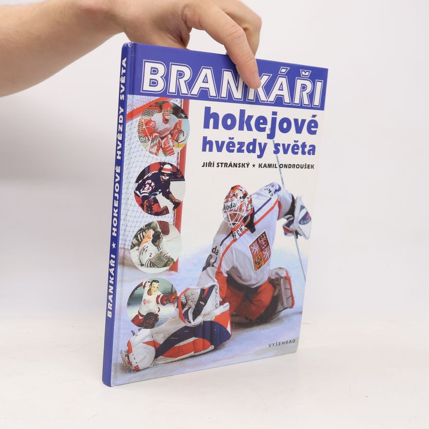 Kamil Ondroušek Brankáři. Hokejové hvězdy světa
