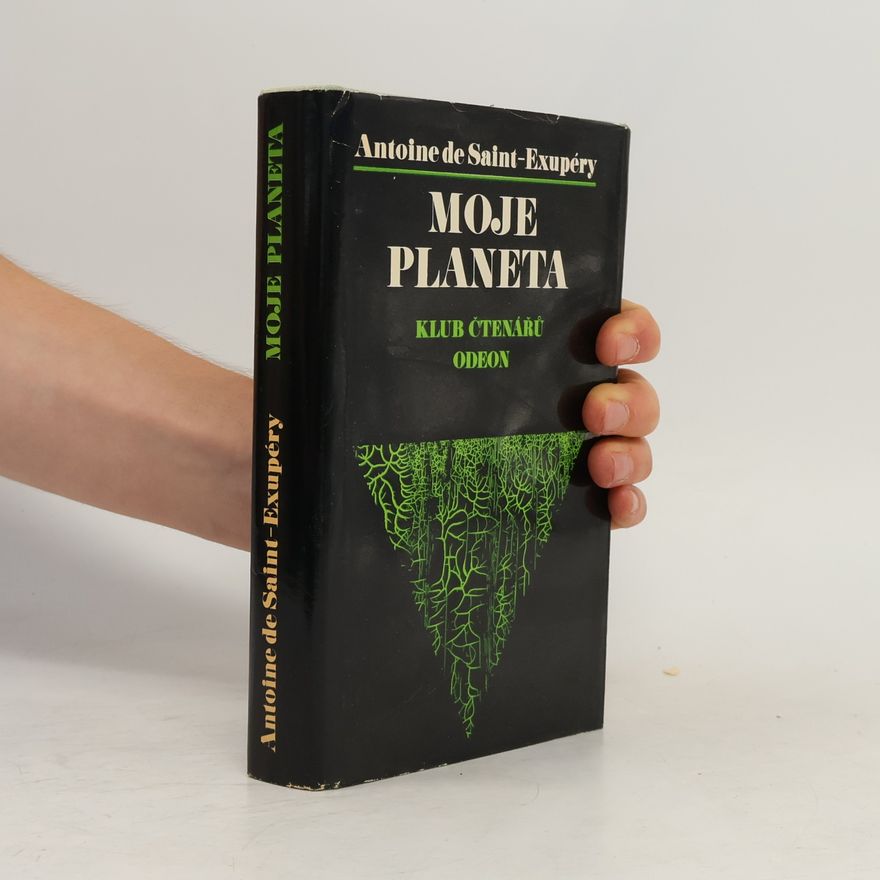 Antoine de Saint-Exupéry Moje planeta