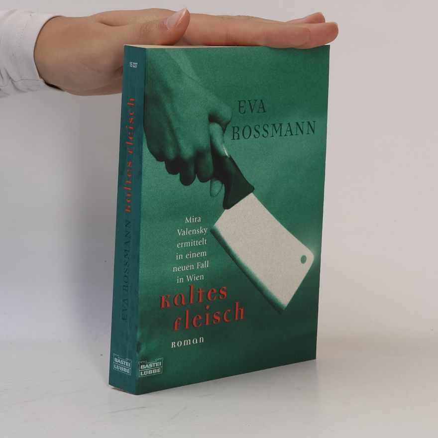 Eva Rossmann Kaltes Fleisch