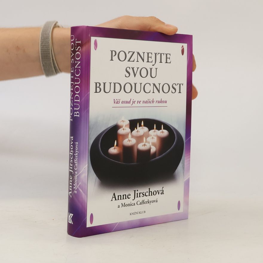 Monica Cafferky Poznejte svou budoucnost. Váš osud je ve vašich rukou