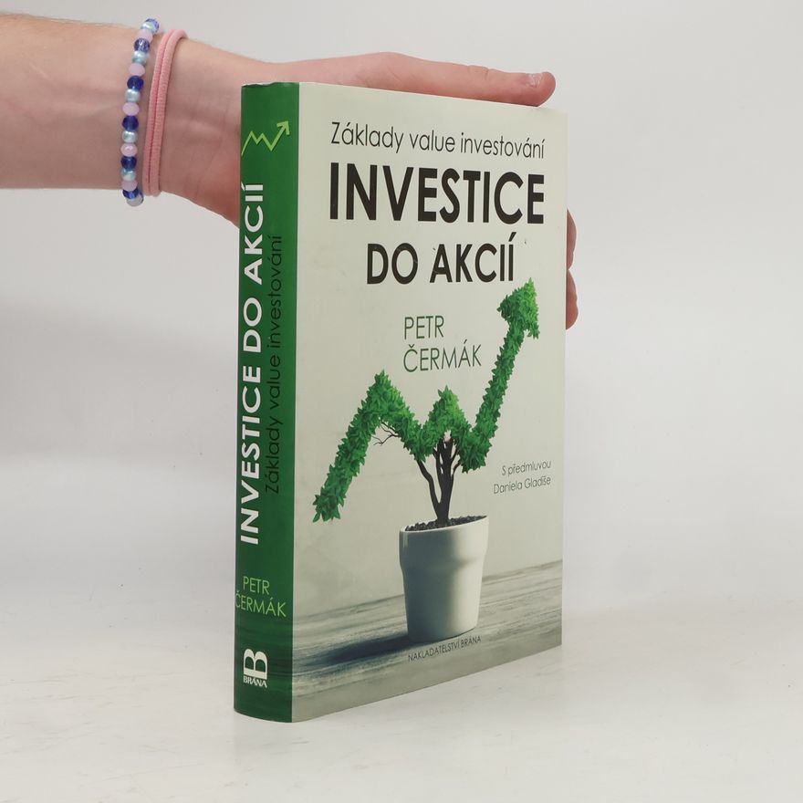 Petr Čermák Investice do akcií. Základy value investování