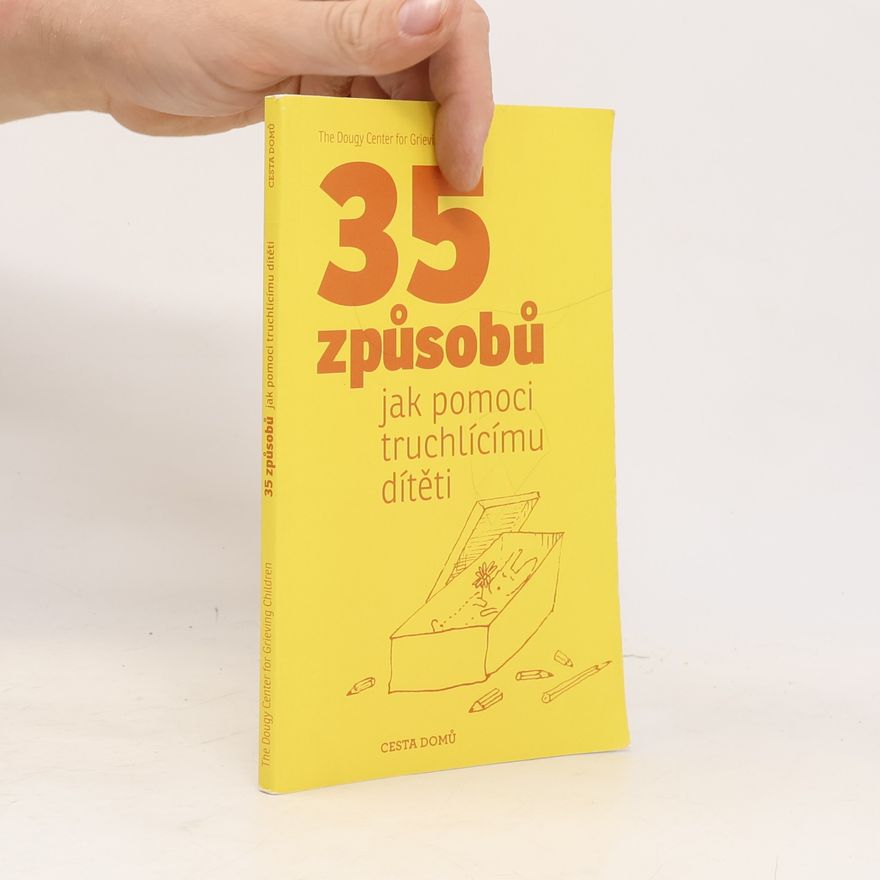 Auteurscollectief 35 způsobů, jak pomoci truchlícímu dítěti