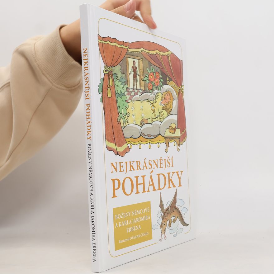 Božena Němcová Nejkrásnější pohádky Boženy Němcové a Karla Jaromíra Erbena