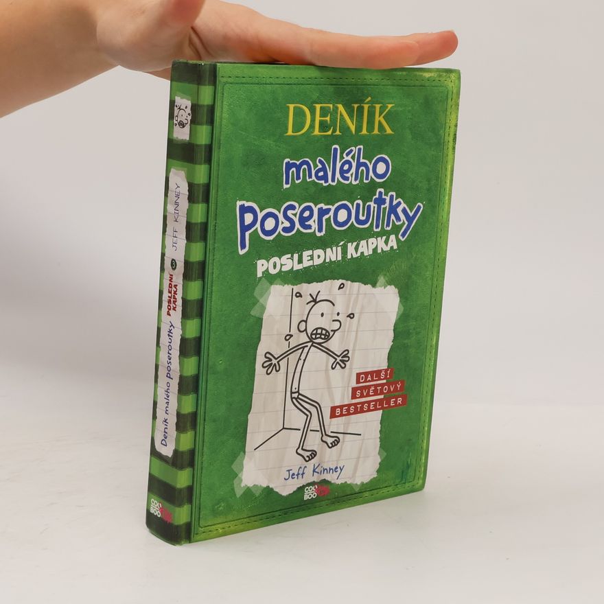 Jeff Kinney Deník malého poseroutky 3. Poslední kapka
