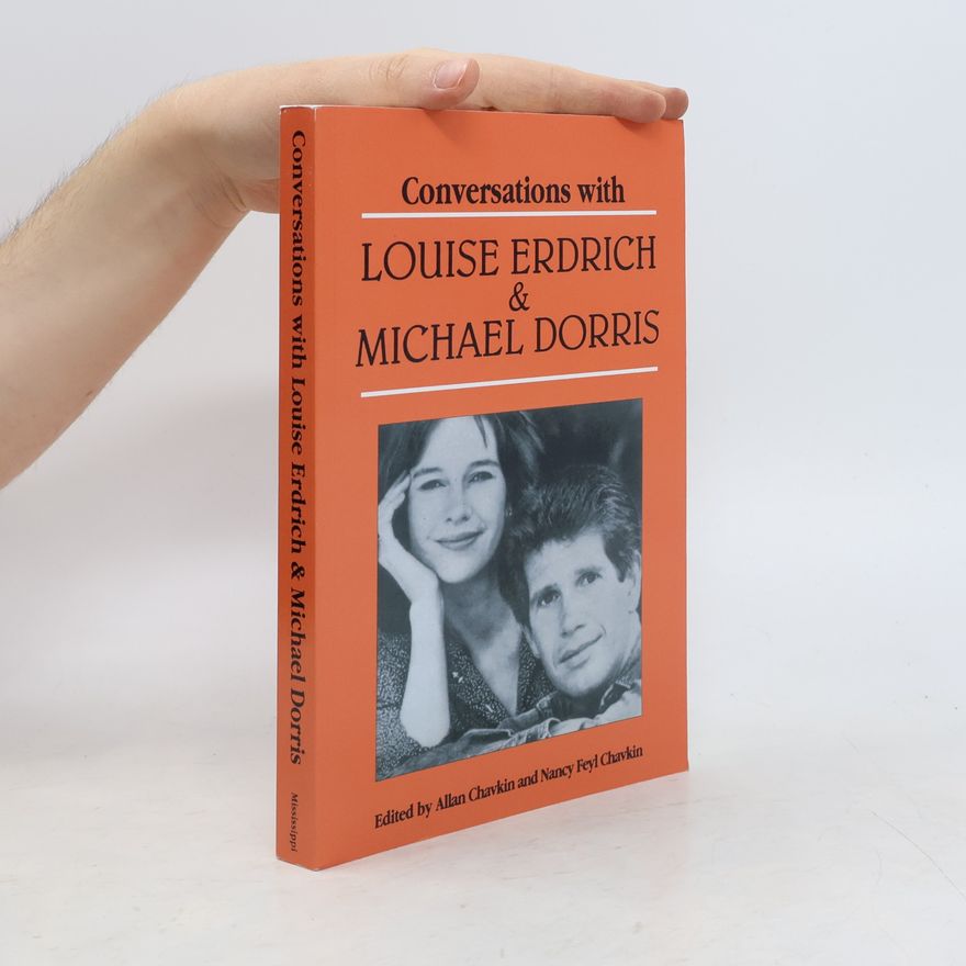 Nancy Feyl Chavkin Conversations with Louise Erdrich and Michael Dorris